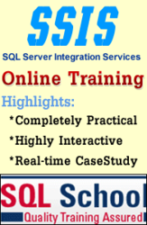  SSIS ONLINE TRAINING @ SQL SCHOOL – WITH REALTIME SCHENARIOS