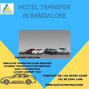 Hotel Transfer in Bangalore | Executive Transportation in India