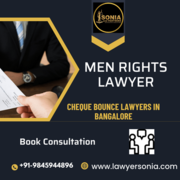 Men Rights Lawyer | Cheque Bounce Lawyers in Bangalore