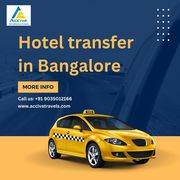Hotel Transfer services  in Bangalore