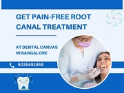 Get Pain-Free Root Canal Treatment in Bangalore | Dental Canvas